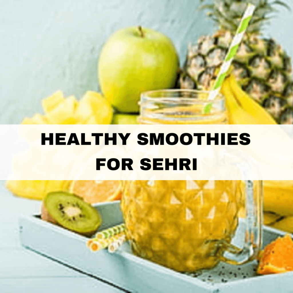 Healthy Smoothies for Sehri