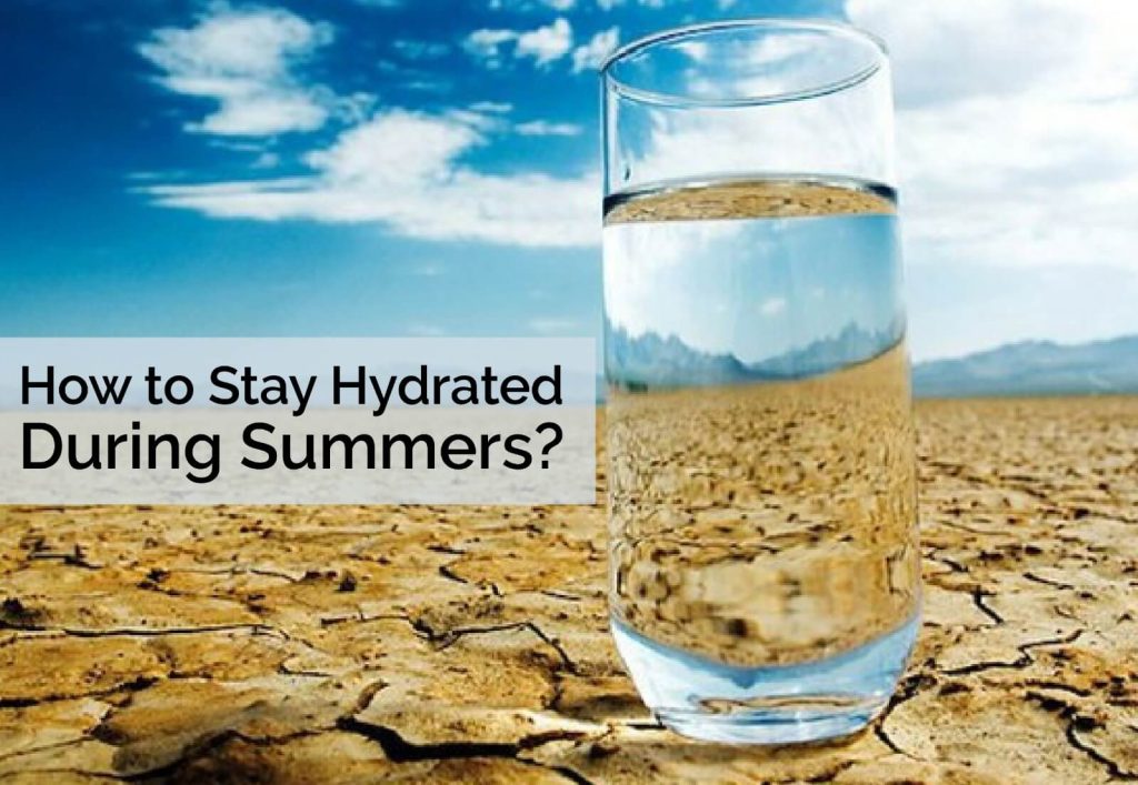 How to Stay Hydrated During Summers: Tips and Strategies